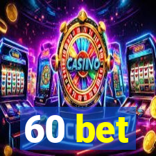 60 bet